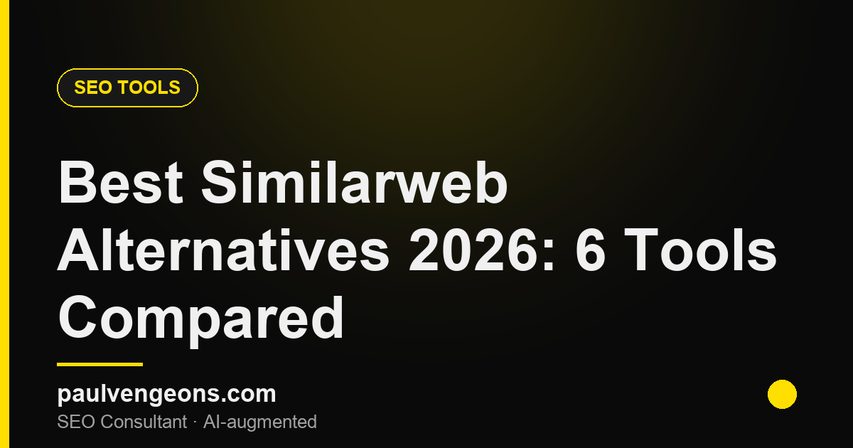 Best Similarweb Alternatives 2026: 6 Tools Compared
